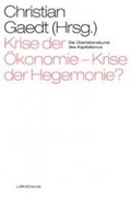Cover: Krise der &Ouml;konomie - Krise der Hegemonie? - LAIKA