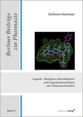 Cover: Ligand - Rezeptor Interaktionen und Signaltransduktion von Glucocorticoiden - Wei&szlig;ensee Verlag
