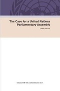 Cover: The Case for a United Nations Parliamentary Assembly - Komitee Fur Eine Demokratische Uno