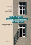 Cover: Mit der Diagnose "chronisch psychisch krank" ins Pflegeheim? - Mabuse