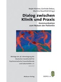 Cover: Dialog zwischen Klinik und Praxis - Kommunikation zum Nutzen der Patientin - Mabuse