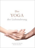 Cover: Das Yoga der Lichtnahrung - Strecker Verlag