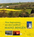 Cover: Neue Impressionen aus dem Landkreis Mainz-Bingen - TZ-Verlag & Print GmbH