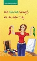 Cover: Die Socke bringt es an den Tag - TZ-Verlag & Print GmbH