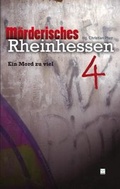 Cover: M&ouml;rderisches Rheinhessen 4 - TZ-Verlag & Print GmbH