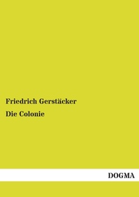 Enlarge image Cover: Die Colonie - DOGMA Verlag