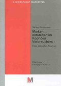 Cover: Marken entstehen im Kopf des Verbrauchers - eine kritische Analyse - F&ouml;rdergesellschaft Marketing