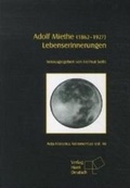 Cover: Adolf Miethe (1862-1927). Lebenserinnerungen - AVA