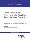 Cover: Under Construction: Trans- and Interdisciplinary Routes in Music Research - epOS-Verlag