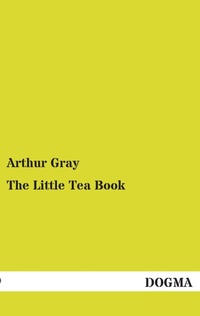 Enlarge image Cover: The Little Tea Book - DOGMA Verlag