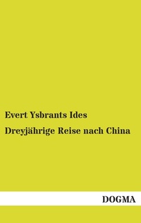 Abbildung von: Dreyjaehrige Reise nach China - DOGMA Verlag