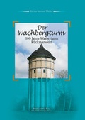 Cover: Der Wachbergturm - Creativ Werbeagentur Kolb