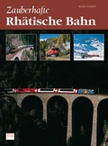 Cover: Zauberhafte Rh&auml;tische Bahn - Europmedia Verlag