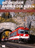 Cover: Die gro&szlig;en Bahnen der Alpen - Europmedia Verlag