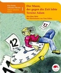 Cover: Der Mann, der gegen die Zeit lebte / Tersine Adam - Edition Lingua Mundi