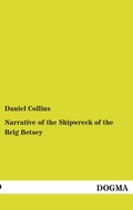Cover: Narrative of the Shipwreck of the Brig Betsey - DOGMA Verlag