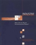 Cover: Wohin f&uuml;hrt der Weg der technikhistorischen Museen? - Zweckverband S&auml;chsisches Industriemuseum