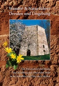 Cover: Wander- und Naturf&uuml;hrer Dresden und Umgebung Bd.1 - Berg- & Naturverlag R&ouml;lke
