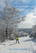 Cover: Skitourenf&uuml;hrer Osterzgebirge - Berg- & Naturverlag R&ouml;lke
