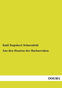 Abbildung von: Aus den Staaten der Barbaresken - DOGMA Verlag