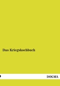 Cover: Das Kriegskochbuch - DOGMA Verlag