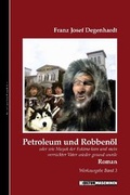 Cover: Petroleum und Robben&ouml;l - Kulturmaschinen