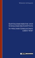 Cover: Kapitalismuskritik und Sozialismuskonzeption - Kulturmaschinen