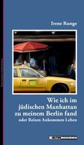 Cover: Wie ich im j&uuml;dischen Manhattan zu meinem Berlin fand - Kulturmaschinen