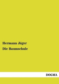 Enlarge image Cover: Die Baumschule - DOGMA Verlag