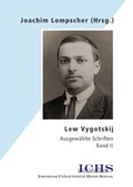 Cover: Lew Vygotskij. Ausgew&auml;hlte Schriften - Lehmanns Media