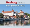 Cover: Neuburg an der Donau um 1900 und 2011 - Holzheu Verlag