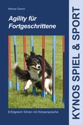 Cover: Agility f&uuml;r Fortgeschrittene - Kynos