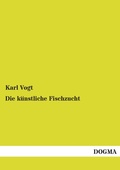 Cover: Die kuenstliche Fischzucht - DOGMA Verlag