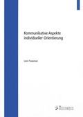 Cover: Kommunikative Aspekte individueller Orientierung - Westarp BookOnDemand