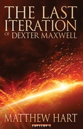 Cover: The Last Iteration Of Dexter Maxwell - CapScovil Verlag