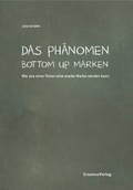 Cover: Das Ph&auml;nomen Bottom Up Marken - Erasmus GmbH