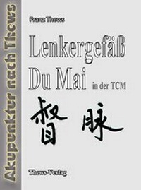 Abbildung von: Lenkergefäss in der chinesischen Medizin - Thews, F