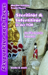 Abbildung von: Sterilität und Infertilität in der TCM - Thews, F