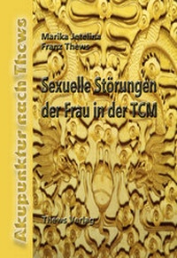 Abbildung von: Sexuelle Störungen der Frau in der TCM - Thews, F