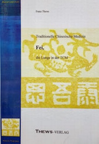 Abbildung von: Fei, die Lunge in der TCM - Thews, F