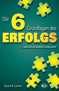 Cover: Die 6 Grundlagen des Erfolgs - B&ouml;rsenmedien AG