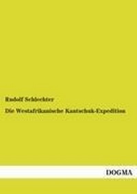 Abbildung von: Die Westafrikanische Kautschuk-Expedition - DOGMA Verlag