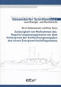 Cover: Zul&auml;ssigkeit von Ma&szlig;nahmen des Regulierungsmanagements vor dem Hintergrund der Entflechtungsvorgaben des neuen  Energiewirtschaftsgesetzes - etv Energieverlag