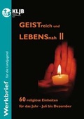 Cover: GEISTreich und LEBENSnah II - Landesstelle d. Katholischen Landjugend Bayerns