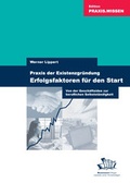 Cover: Praxis der Existenzgr&uuml;ndung - Erfolgsfaktoren f&uuml;r den Start - BusinessVillage