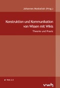 Cover: Konstruktion und Kommunikation von Wissen mit Wikis - H&uuml;lsbusch, W