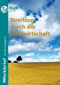 Cover: Streifzug durch die Landwirtschaft - Landesstelle d. Katholischen Landjugend Bayerns