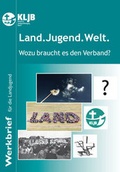 Cover: Land.Jugend.Welt - Landesstelle d. Katholischen Landjugend Bayerns