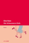 Cover: Die Schwestern Kleh - edition f&uuml;nf