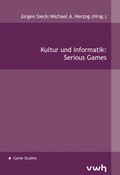 Cover: Kultur und Informatik: Serious Games - H&uuml;lsbusch, W